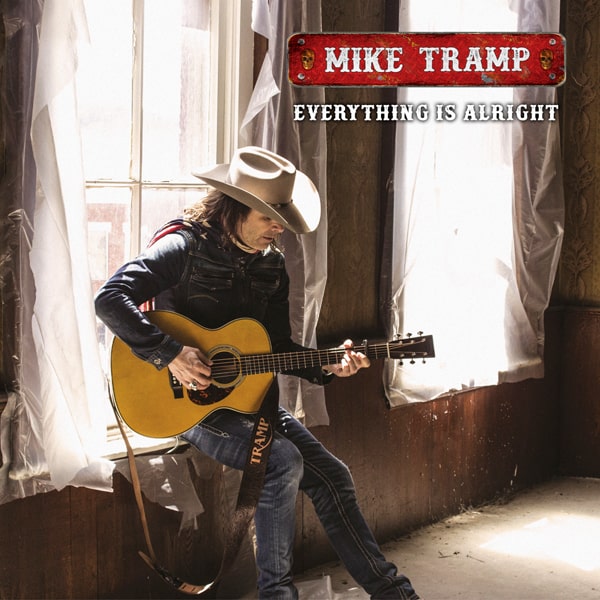 MIKE TRAMP / マイク・トランプ / EVERYTHING IS ALRIGHT
