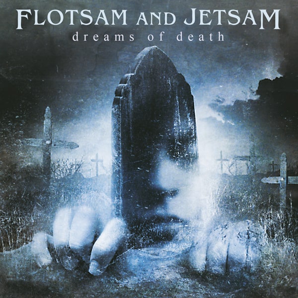 FLOTSAM AND JETSAM / フロットサム・アンド・ジェットサム / DREAMS OF DEATH