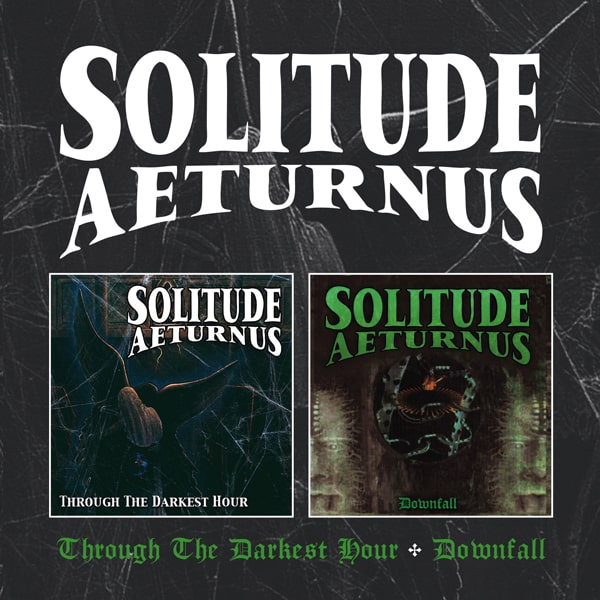 SOLITUDE AETURNUS / THROUGH THE DARKEST HOUR / DOWNFALL