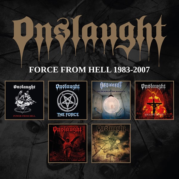ONSLAUGHT / オンスロート / FORCE FROM HELL 1983-2007