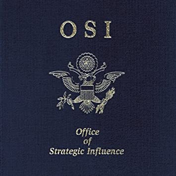 OSI / OFFICE OF STRATEGIC INFLUENCE
