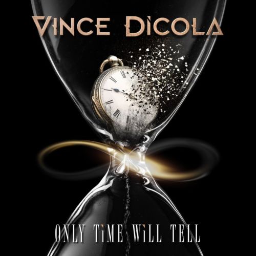 VINCE DICOLA / ヴィンス・ディコーラ / ONLY TIME WILL TELL / オンリー・タイム・ウィル・テル