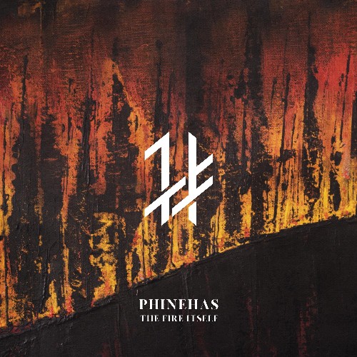 PHINEHAS / THE FIRE ITSELF