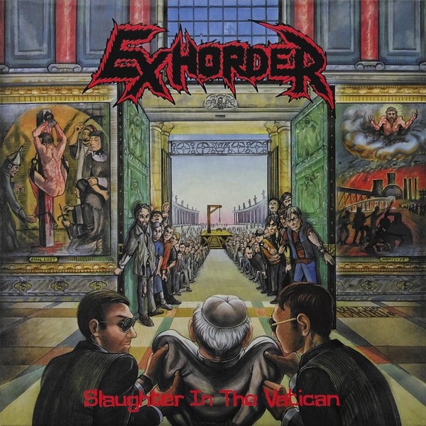 EXHORDER / エグゾーダー / SLAUGHTER IN THE VATICAN