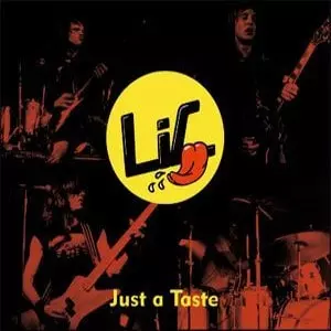 LIC / JUST A TASTE