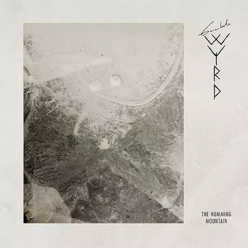 GAAHLS WYRD / THE HUMMING MOUNTAIN