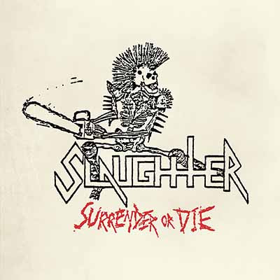 SLAUGHTER / スローター / SURRENDER OR DIE(LP)