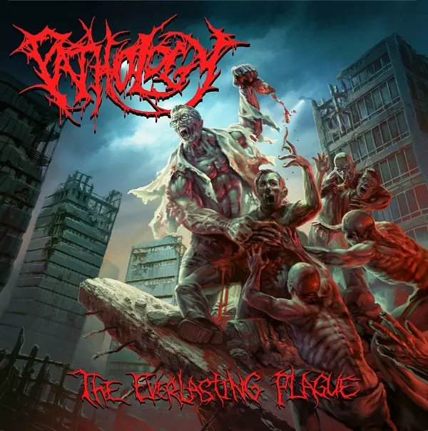 PATHOLOGY / THE EVERLASTING PLAGUE