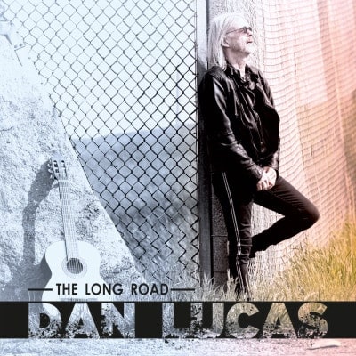 DAN LUCAS / THE LONG ROAD