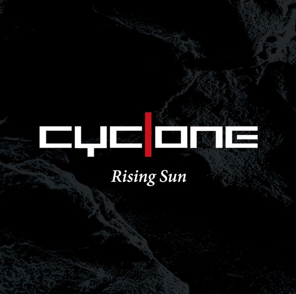 CYCLONE / サイクロン / Rising Sun