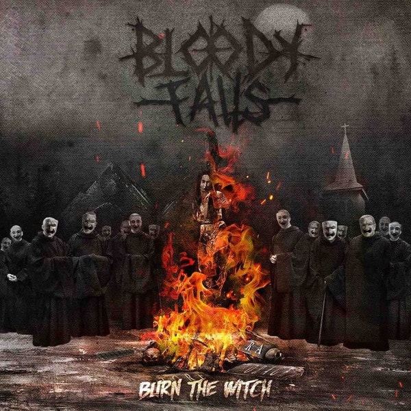BLOODY FALLS / BURN THE WITCH