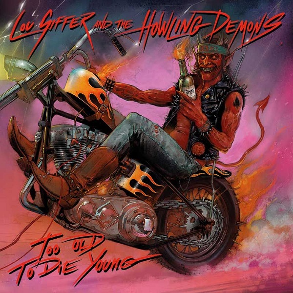 LOU SIFFER AND THE HOWLING DEMONS / TOO OLD TO DIE YOUNG