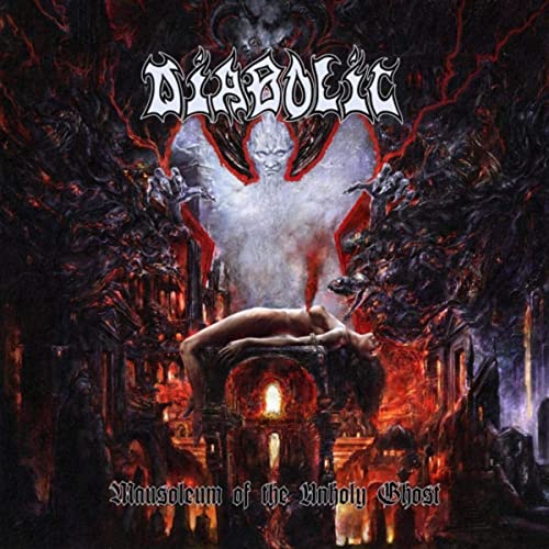 DIABOLIC(METAL/from USA) / MAUSOLEUM OF THE UNHOLY GHOST