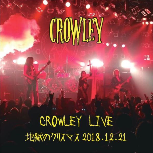 CROWLEY / クロウリー / CROWLEY LIVE~地獄のクリスマス 2018.12.21