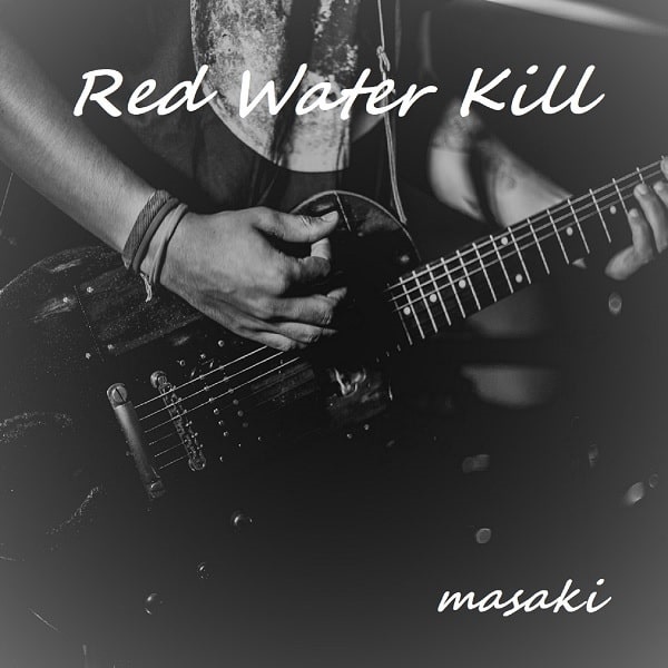masaki / マサキ / Red Water Kill / レッド・ウォーター・キル<CD-R>