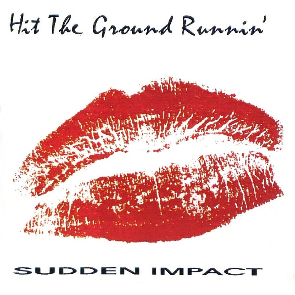 ヒット・ザ・グラウン・ランニン / SUDDEN IMPACT