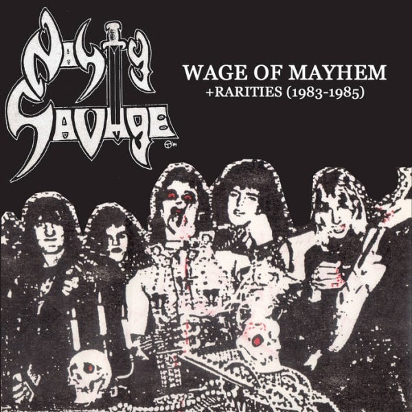 NASTY SAVAGE / WAGE OF MAYHEM + RARITIES (1983-1985)