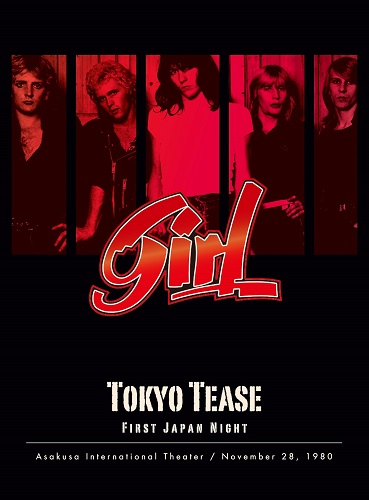GIRL (METAL) / ガール / Tokyo Tease -First Japan Tour 1980- / 東京ティーズ -ファースト・ジャパン・ツアー ’80-