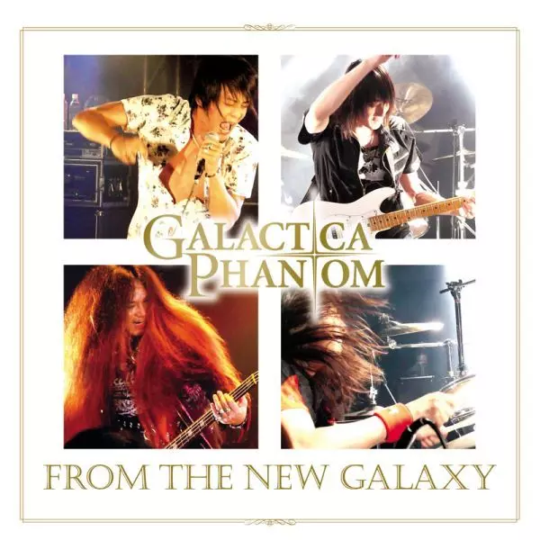 Galactica Phantom / ギャラクティカ・ファントム / From The New Galaxy / フロム・ザ・ニュー・ギャラクシー