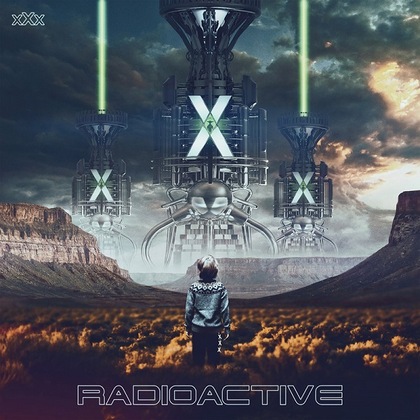 RADIOACTIVE / レディオ・アクティヴ / X.X.X.
