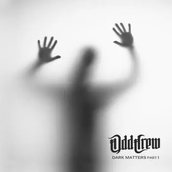 ODD CREW / DARK MATTERS