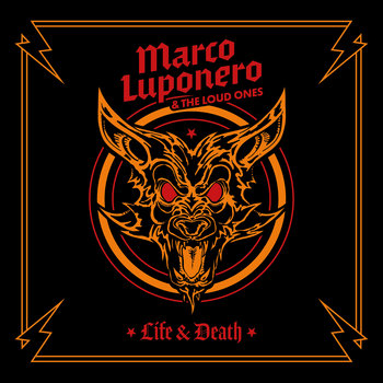 MARCO LUPONERO & THE LOUD ONES / LIFE & DEATH