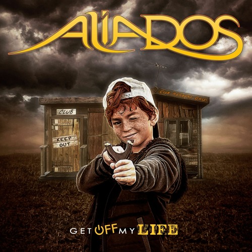 ALIADOS / GET OFF MY LIFE