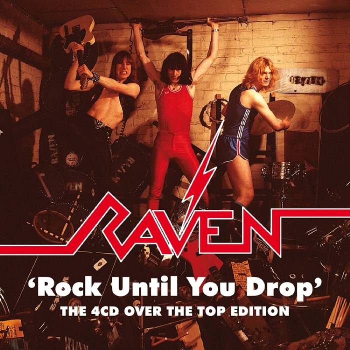 RAVEN (NWOBHM) / レイブン / ROCK UNTIL YOU DROP - THE 4CD OVER THE TOP EDITION