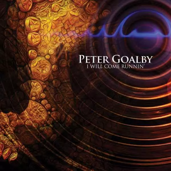 PETER GOALBY / ピーター・ゴールビー / I WILL COME RUNNIN'