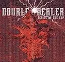 DOUBLE DEALER / ダブル・ディーラー / DERIDE ON THE TOP / ディライド・オン・ザトップ