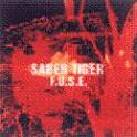 SABER TIGER / サーベル・タイガー / F.U.S.E. / エフ・ユー・エス・イー