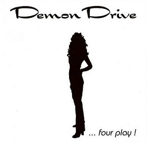 DEMON DRIVE / デーモン・ドライブ / ...FOUR PLAY!