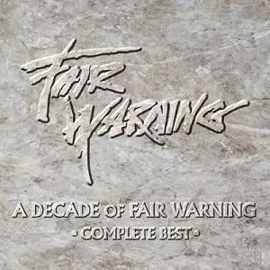 A DECADE OF FAIR WARNING / ア・ディケイド・オヴ・フェア・ウォ