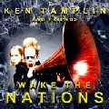 KEN TAMPLIN AND FRIENDS / ケン・タンプリン・アンド・フレンズ / WAKE THE NATIONS