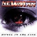NEWMAN / ニューマン / DANCE IN THE FIRE