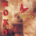 ROKO / ロコ / FANTACY
