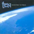 TEN / テン / FAR BEYOND THE WORLD
