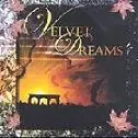 VELVET DREAMS / ヴェルヴェット・ドリームス / VELVET DREAMS