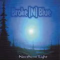 BROKE(N)BLUE / NORTHERN LIGHT