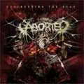 ABORTED / アボーテッド / ENGINEERING THE DEAD