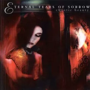 ETERNAL TEARS OF SORROW / エターナル・ティアーズ・オブ・ソロウ / CHAOTIC BEAUTY