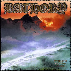 BATHORY / バソリー / TWILIGHT OF GODS