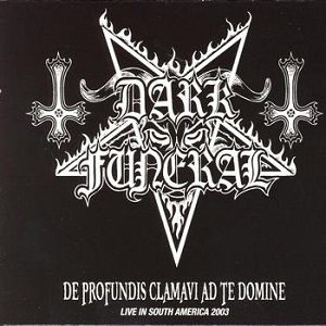 DARK FUNERAL / ダーク・フューネラル / DE PROFUNDIS CLAMAVI AD TE DOMINE