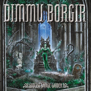 DIMMU BORGIR / ディム・ボルギル(ディム・ボガー) / GODLESS SAVAGE GARDEN / 暴虐の楽園
