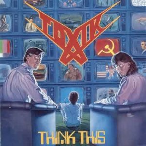 TOXIK / トキシック / THINK THIS