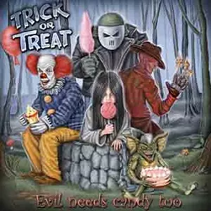 TRICK OR TREAT / トリック・オア・トリート / EVIL NEEDS CANDY TOO