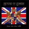 HOUSE OF LORDS / ハウス・オブ・ローズ / LIVE IN THE UK