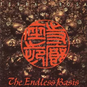 TERRA ROSA / テラ・ローザ / THE ENDLESS BASIS / ジ・エンドレス・ベイシス