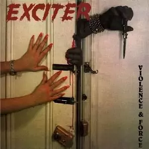 EXCITER / エキサイター / VIOLENCE & FORCE
