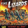 LIZARDS / AGAINST ALL ODDS